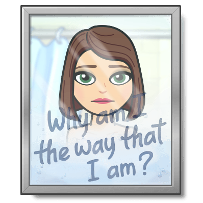 why am i the way i am.png